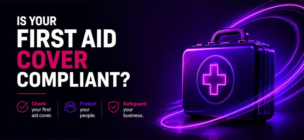 Is your First Aid Cover compliant?