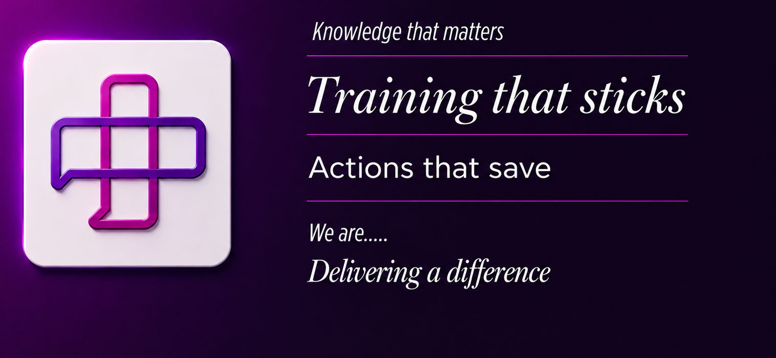 Knowledge that matters, training that sticks, action that save lives